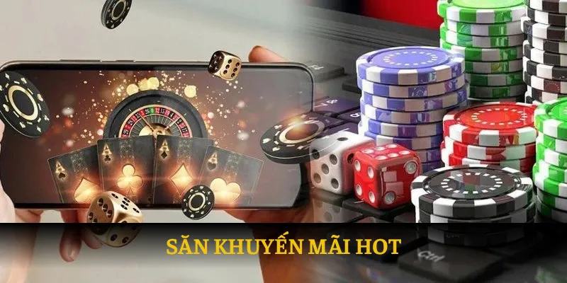 Săn khuyến mãi hot